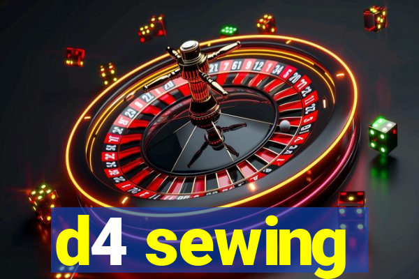 d4 sewing